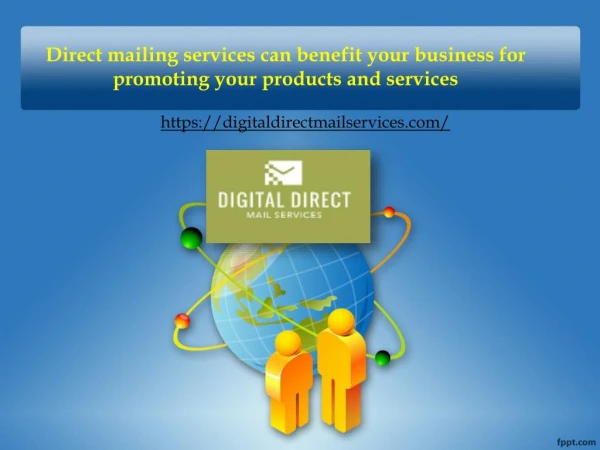 Direct mailing services can benefit your business for promoting your products and services