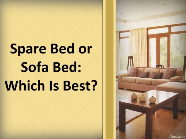 Spare Bed or Sofa Bed: Which Is Best?