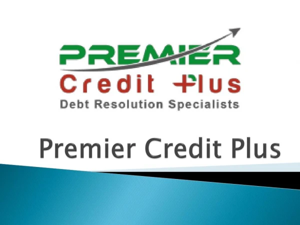 Premier credit plus foreclosure ny we negotiate with your bank