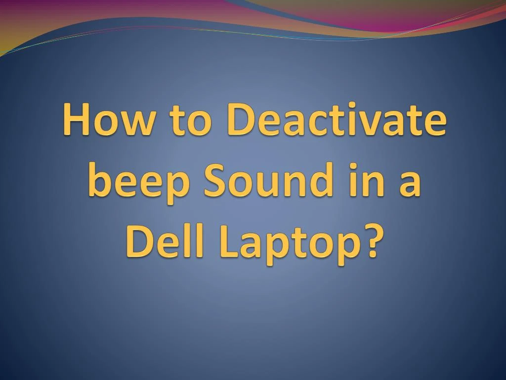 how to deactivate beep sound in a dell laptop
