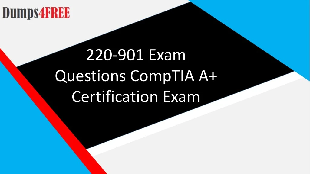 220 901 exam questions comptia a certification