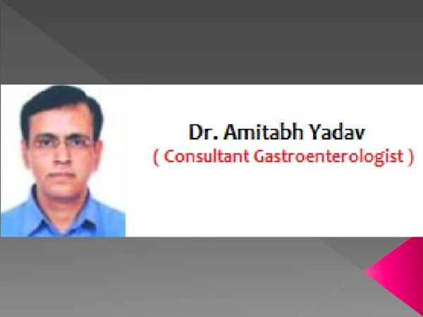Best Gastroenterologist in Pusa Road - Dr. Amitabh Yadav