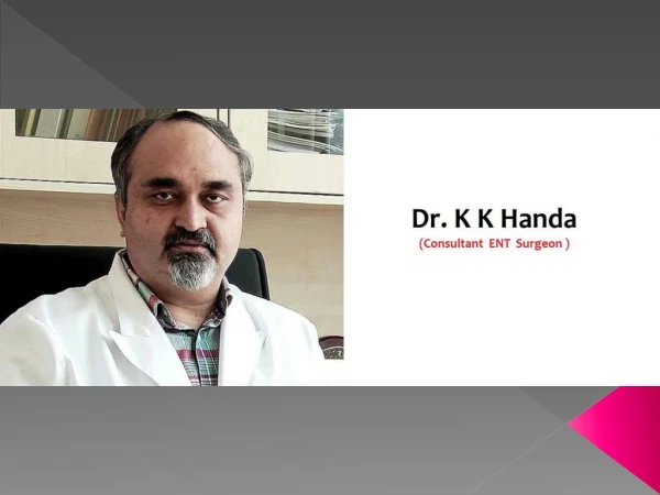 Dr. K K Handa - Best ENT (Ear Nose Throat)Doctor in Sector 38