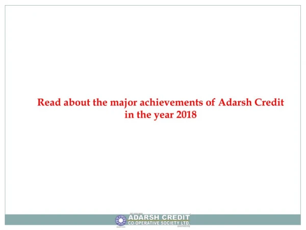 Read about the major achievements of Adarsh Credit in the year 2018.