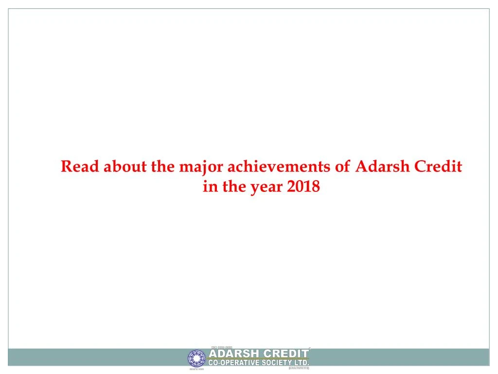 read about the major achievements of adarsh credit in the year 2018