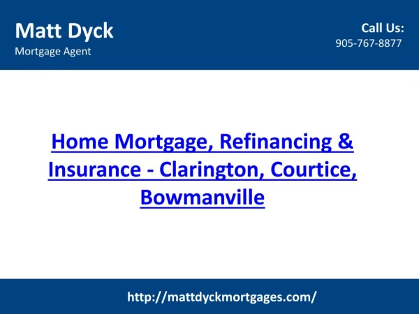Home Mortgage, Refinancing & Insurance - Clarington, Courtice, Bowmanville