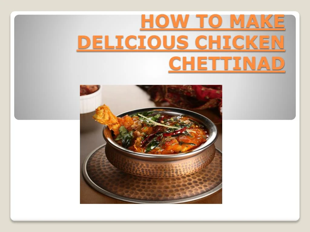how to make delicious chicken chettinad