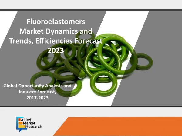 Fluoroelastomers Market : Boosting Revenue Size in Chemical Industry