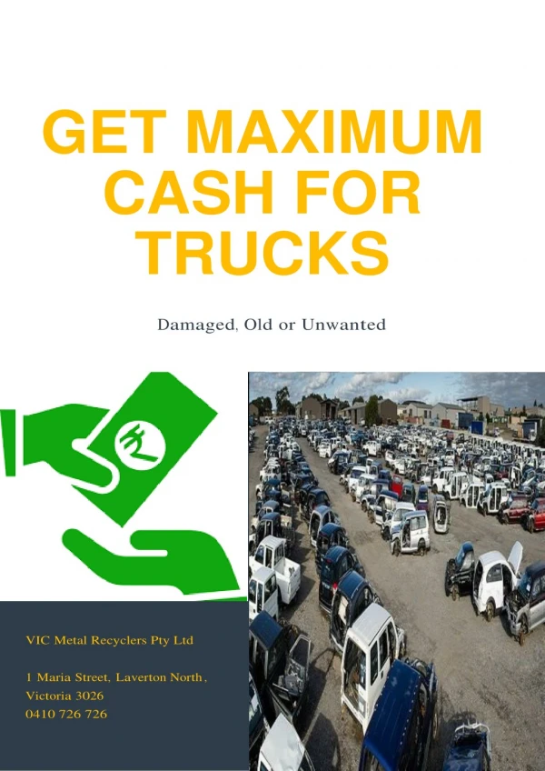 Get Maximum Cash for Trucks That Are Damaged, Old or Unwanted!