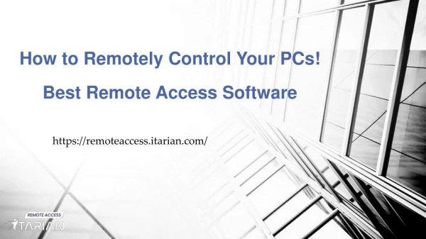 How to Remotely Control Your PCs! Best Remote Access Software