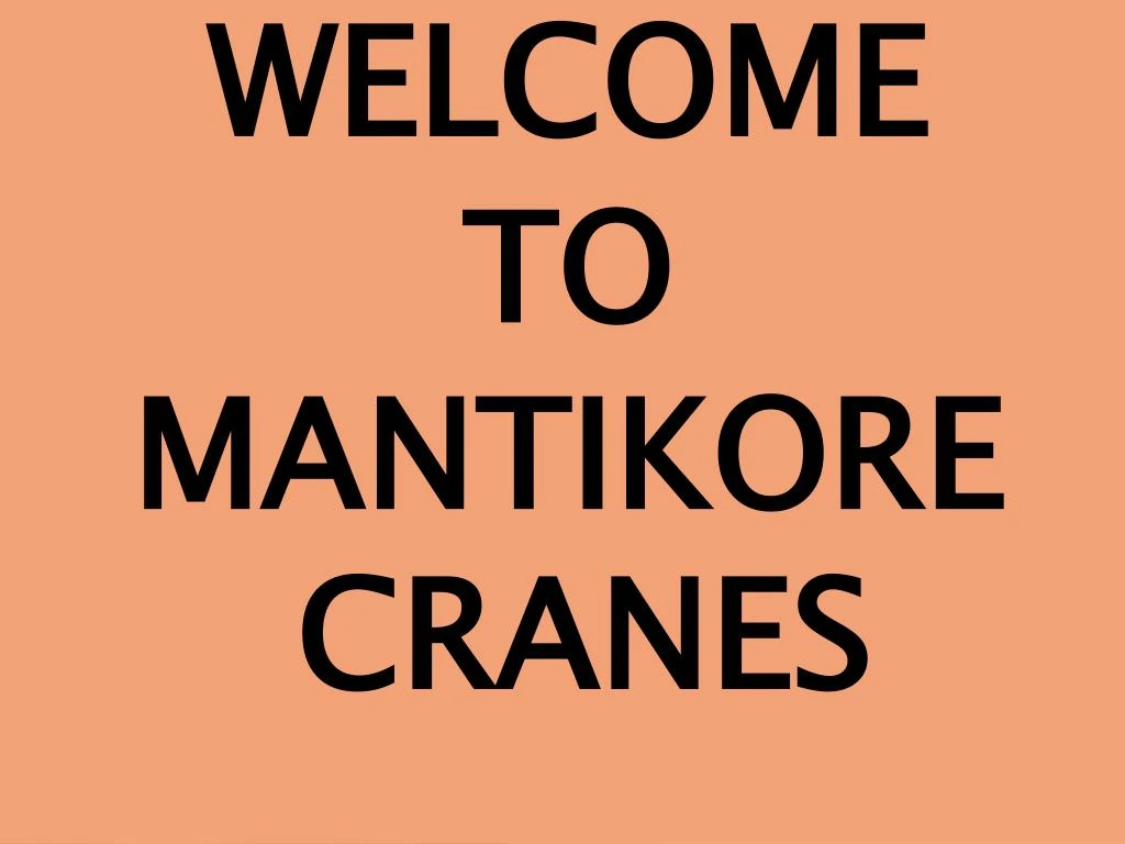 welcome to mantikore cranes