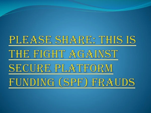 Be Careful From Secure Platform Funding Frauds