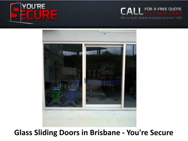 Glass Sliding Doors in Brisbane - You're Secure