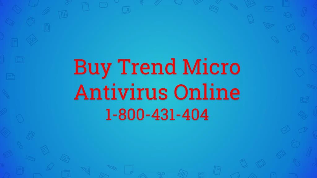 buy trend micro antivirus online 1 800 431 404