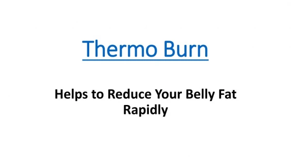 Thermo Burn : https://thermo-burn-diet.com/
