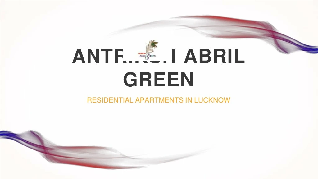 antriksh abril green