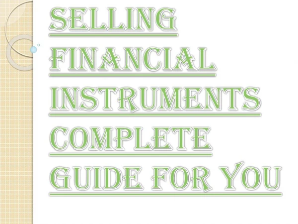 Complete Information About Selling Financial Instruments