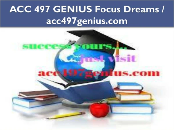 ACC 497 GENIUS Focus Dreams / acc497genius.com