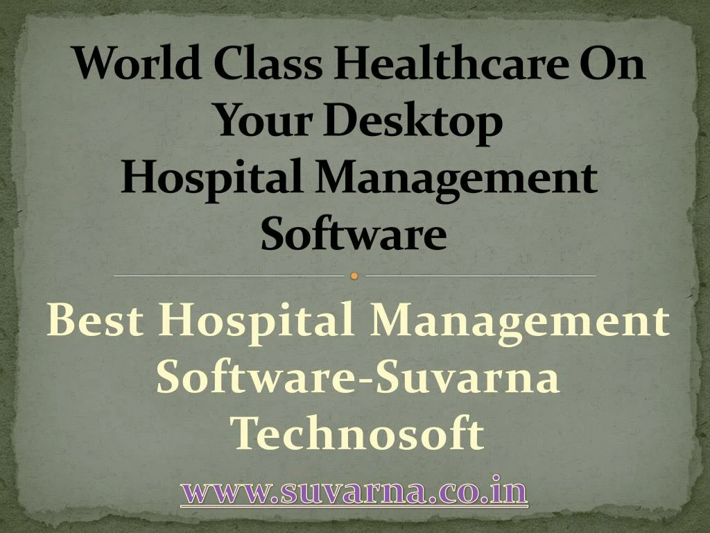 world class healthcare on your desktop hospital management software
