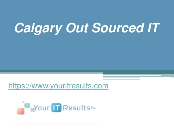 Calgary Out Sourced IT - www.youritresults.com