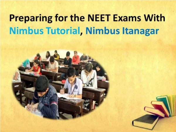 Prepare For NEET Exams by Nimbus Tutorial, Nimbus Itanagar