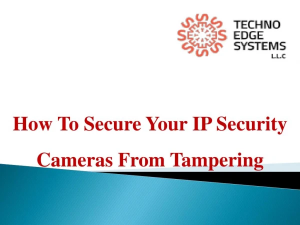 How to secure your IP security cameras from Tampering