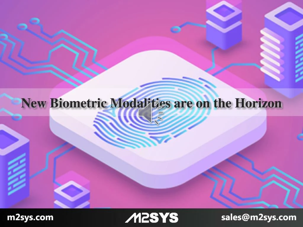 new biometric modalities are on the horizon