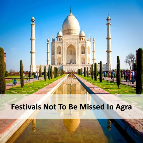 Festivals Not To Be Missed In Agra