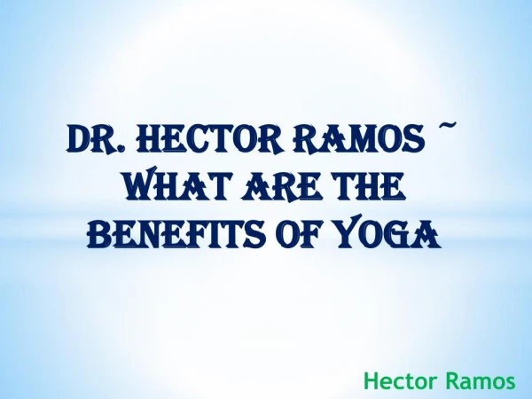 #Hector Ramos - The Internal Health Benefits Of Yoga