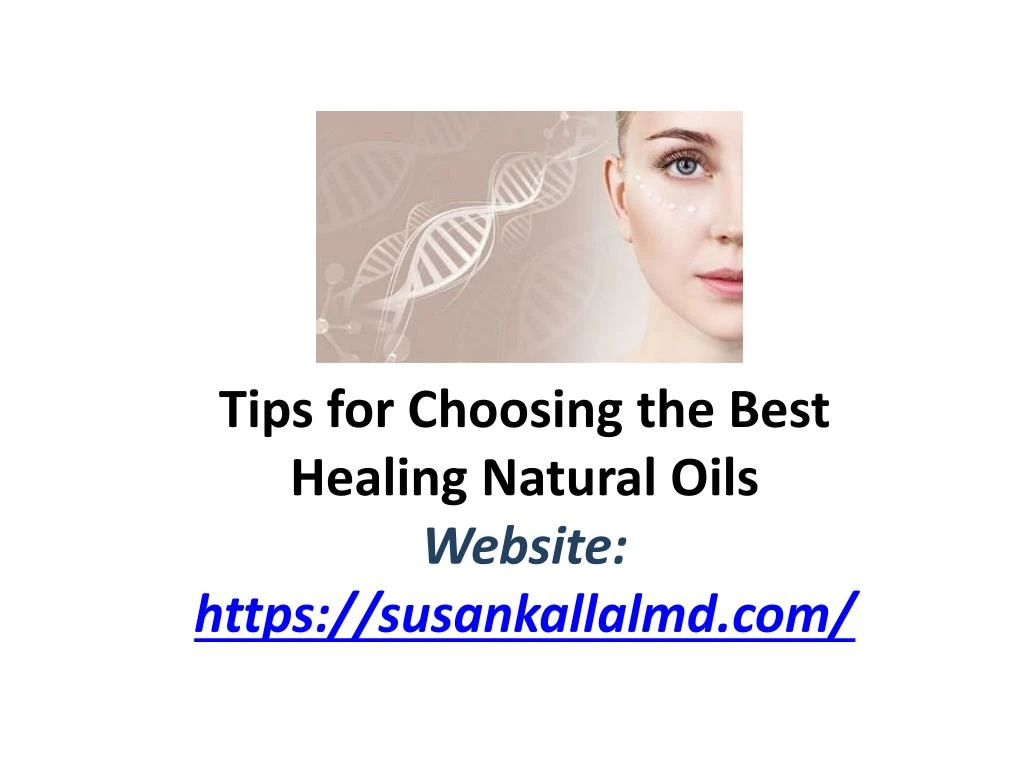 tips for choosing the best healing natural oils