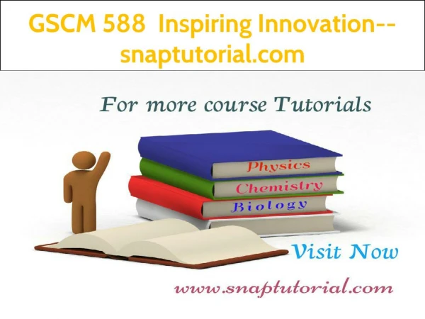 gscm 588 inspiring innovation snaptutorial com
