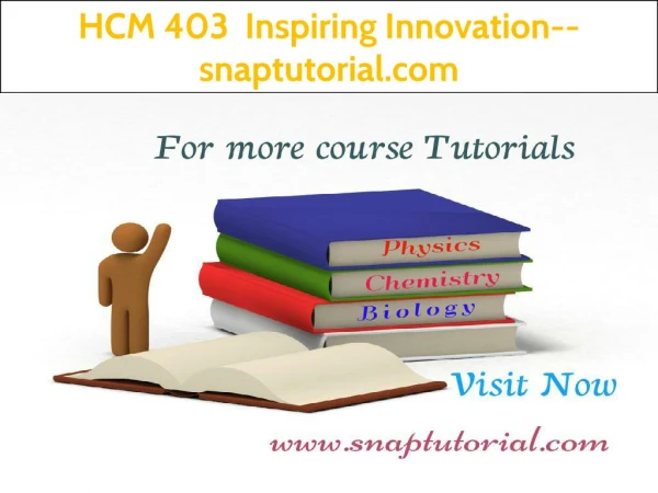 hcm 403 inspiring innovation snaptutorial com