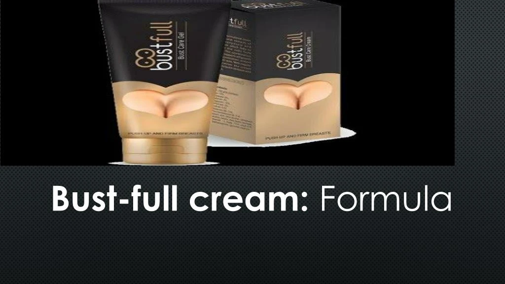 bust full cream formula