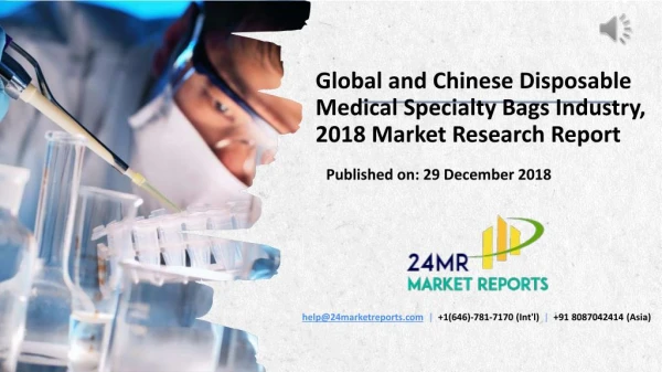 Global and Chinese Disposable Medical Specialty Bags Industry, 2018 Market Research Report