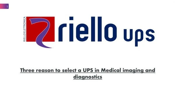3 reason to select a UPS in Medical imaging and diagnostics