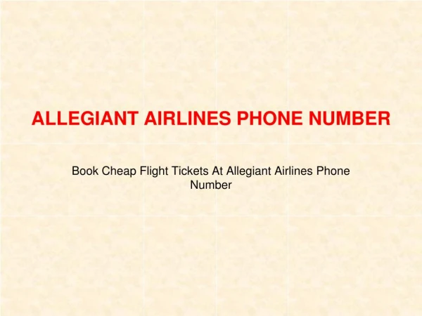Book Cheap Flight Tickets At Allegiant Airlines Phone Number