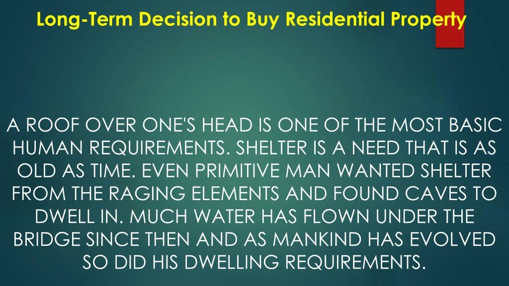 long term decision to buy residential property