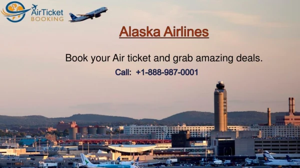 Alaska Airlines Phone Number for cheap air tickets| 1-888-987-0001