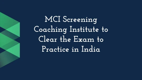 MCI Screening Coaching Institute to Clear the Exam to Practice in India