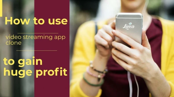 How to use video streaming app clone to gain huge profit Appkodes