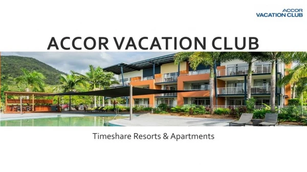 Accor Vacation Club - An Investment In Lifestyle