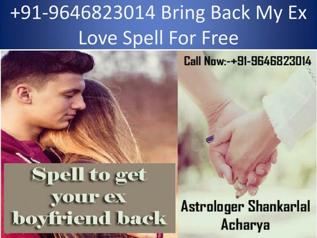91 9646823014 bring back my ex love spell for free