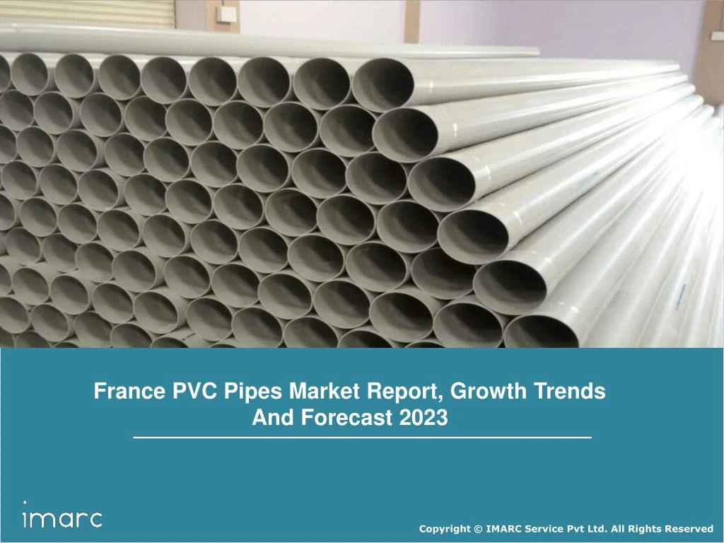 france pvc pipes market report growth trends