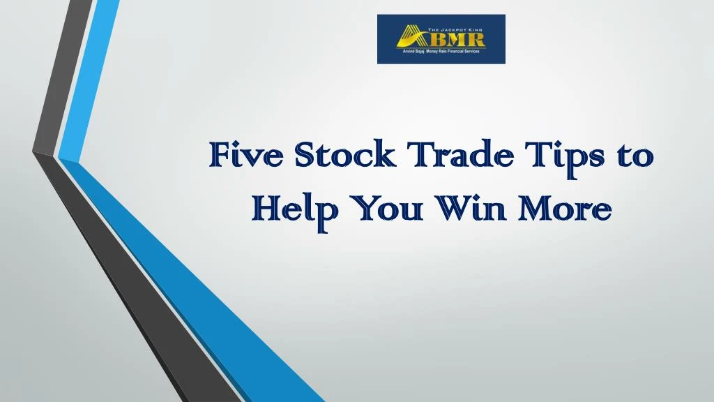 five stock trade tips to help you win more