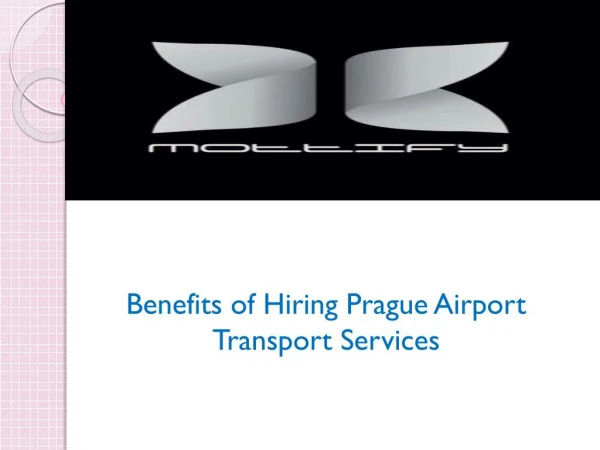 Benefits of Hiring Prague Airport Transport Services