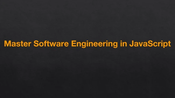 Master Software Engineering in JavaScript