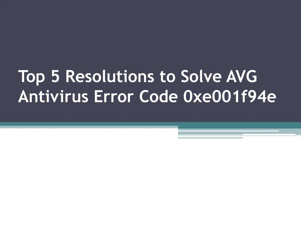 top 5 resolutions to solve avg antivirus error code 0xe001f94e
