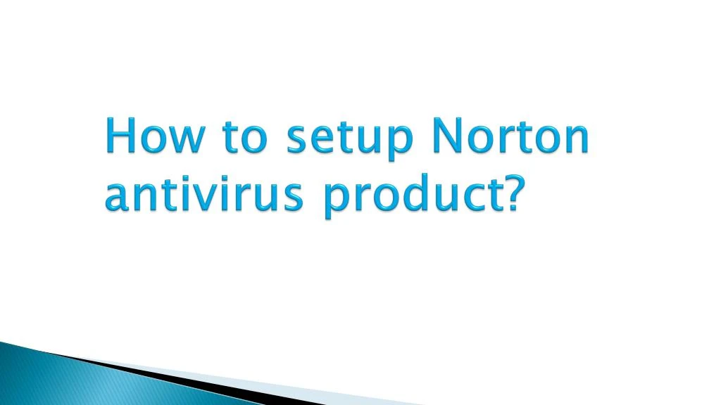 how to setup norton antivirus product