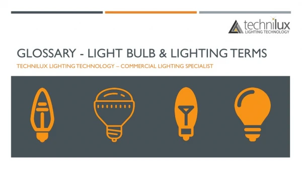 Glossary - Light Bulb and Lighting Terms