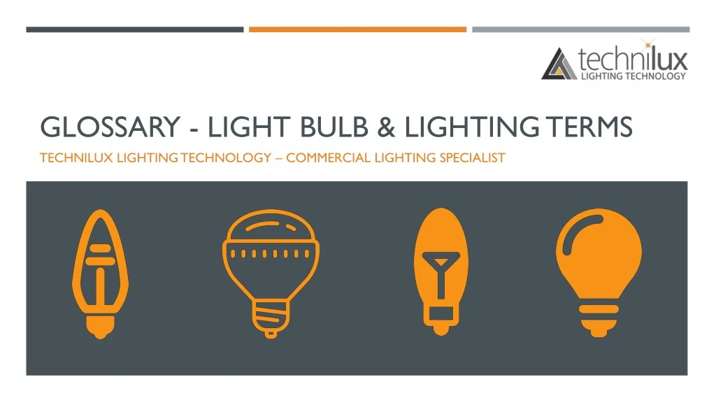 glossary light bulb lighting terms technilux